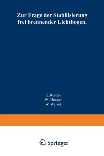 Cover image for Zur Frage der Stabilisierung frei brennender Lichtboegen