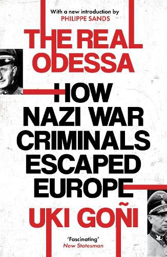 Cover image for The Real Odessa: How Nazi War Criminals Escaped Europe