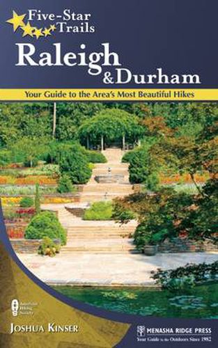 Cover image for Five-Star Trails: Raleigh and Durham: Your Guide to the Area's Most Beautiful Hikes