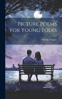 Cover image for Picture Poems for Young Folks