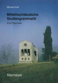 Cover image for Mittelhochdeutsche Studiengrammatik: Eine Pilgerreise