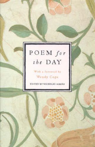 Poem For The Day One: 366 Poems, Old and New, Worth Learning by Heart