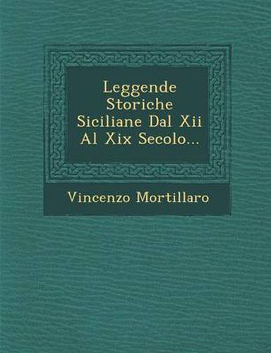 Cover image for Leggende Storiche Siciliane Dal XII Al XIX Secolo...