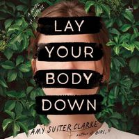 Cover image for Lay Your Body Down