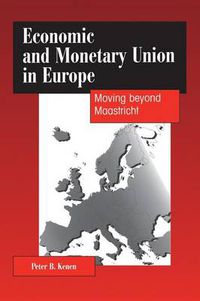 Cover image for Economic and Monetary Union in Europe: Moving beyond Maastricht