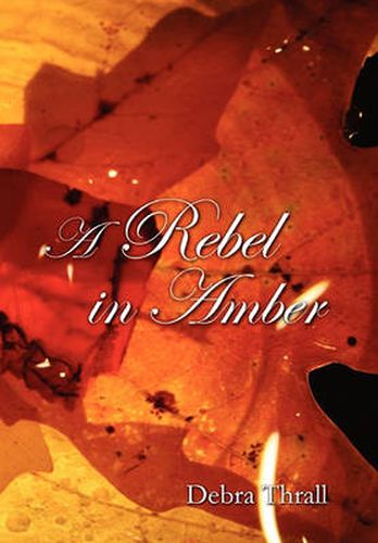 Cover image for A Rebel in Amber