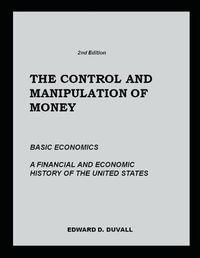 Cover image for The Control and Manipulation of Money