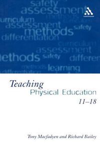 Cover image for Teaching Physical Education 11-18: Perspectives and Challenges