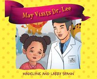 Cover image for May Visits Dr. Lee