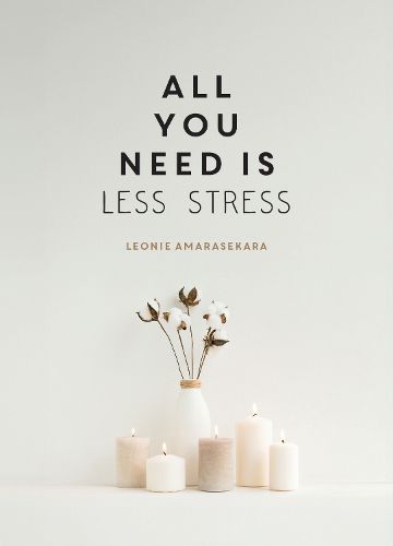 Cover image for All You Need is Less Stress