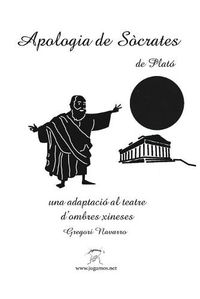 Cover image for Apologia de Socrates. Una adaptacio al teatre d'ombres xineses