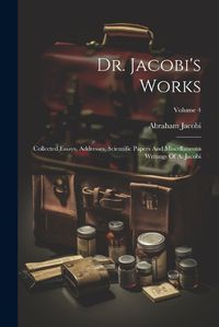 Cover image for Dr. Jacobi's Works