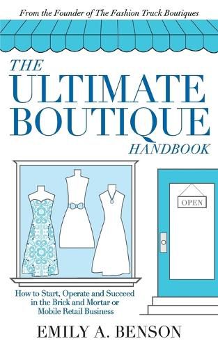 Cover image for The Ultimate Boutique Handbook: How to Start a Retail Business