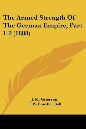 The Armed Strength of the German Empire, Part 1-2 (1888)