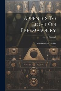 Cover image for Appendix To Light On Freemasonry