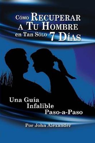 Cover image for Cmo Recuperar a Tu Hombre En Tan Slo 7 Das