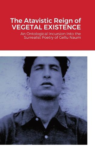 Cover image for The Atavistic Reign of Vegetal Existence