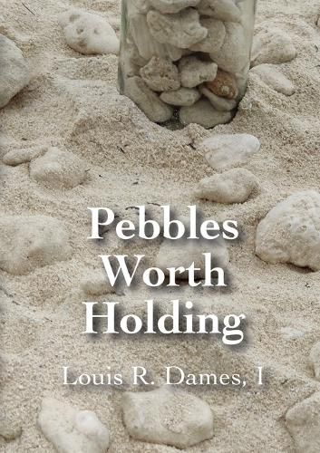 Cover image for Pebbles Worth Holding