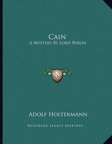 Cover image for Cain: A Mystery by Lord Byron