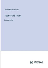 Cover image for Tiberius the Tyrant