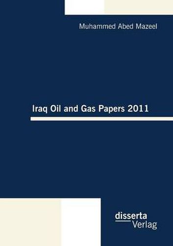 Cover image for Iraq Oil and Gas Papers 2011