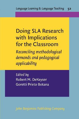 Cover image for Doing SLA Research with Implications for the Classroom: Reconciling methodological demands and pedagogical applicability