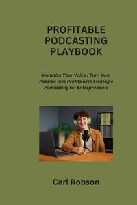 Cover image for Profitable Podcasting Playbook