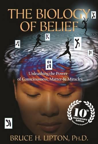 Cover image for Biology of Belief: 10th Anniversary Edition