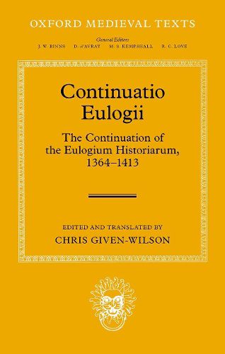 Continuatio Eulogii: The Continuation of the Eulogium Historiarum, 1364-1413