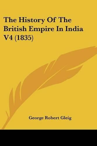 Cover image for The History of the British Empire in India V4 (1835)