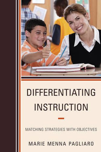 Cover image for Differentiating Instruction: Matching Strategies with Objectives