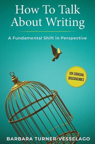 How To Talk About Writing: A Fundamental Shift in Perspective