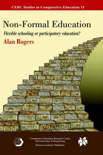 Non-Formal Education: Flexible Schooling or Participatory Education?