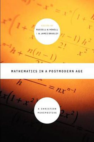 Cover image for Mathematics in Postmodern Age: A Christian Perspective