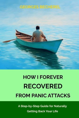 How I Forever Recovered from Panic Attacks