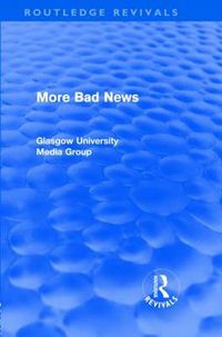 Cover image for More Bad News (Routledge Revivals)
