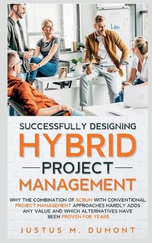 Cover image for Successfully Designing Hybrid Project Management