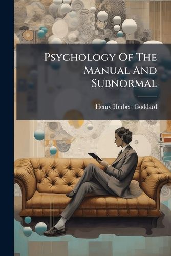 Cover image for Psychology Of The Manual And Subnormal