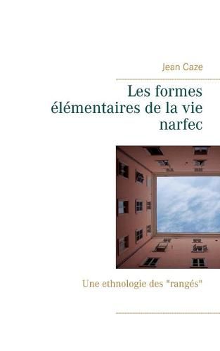 Cover image for Les formes elementaires de la vie narfec: Une ethnologie des ranges