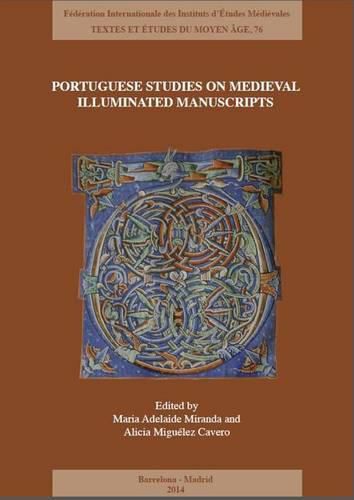Cover image for Portuguese Studies on Medieval Illuminated Manuscripts: New Approaches and Methodologies