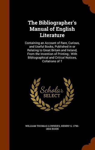 The Bibliographer's Manual of English Literature