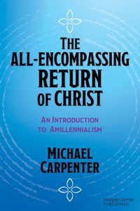 Cover image for The All-Encompassing Return of Christ