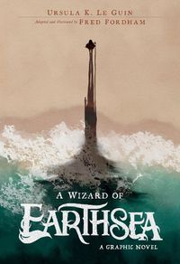 Cover image for A Wizard of Earthsea: A Graphic Novel