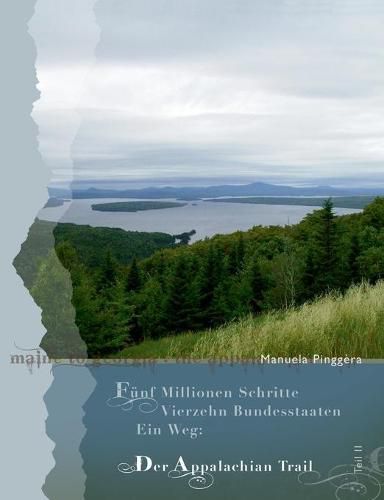 Cover image for Funf Millionen Schritte, vierzehn Bundesstaaten, ein Weg - der Appalachian Trail, Teil 2