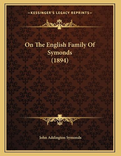 Cover image for On the English Family of Symonds (1894)
