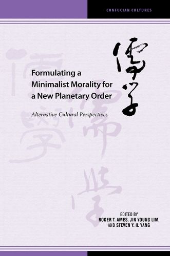 Formulating a Minimalist Morality for a New Planetary Order