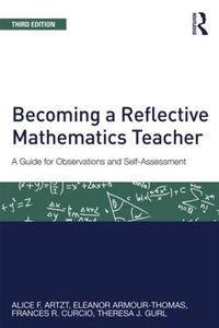 Cover image for Becoming a Reflective Mathematics Teacher: A Guide for Observations and Self-Assessment