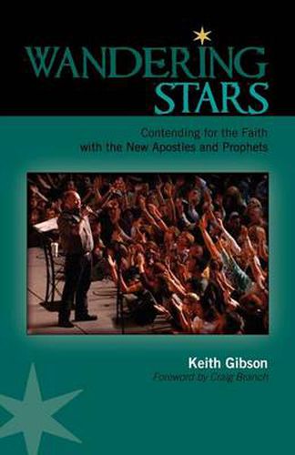 Cover image for Wandering Stars: Contending for the Faith with the New Apostles and Prophets