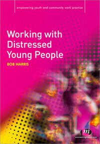 Cover image for Working with Distressed Young People