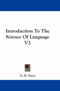 Cover image for Introduction to the Science of Language V2